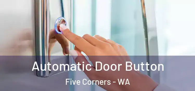 Automatic Door Button Five Corners - WA