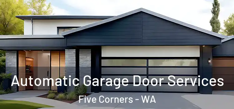  Automatic Garage Door Services Five Corners - WA