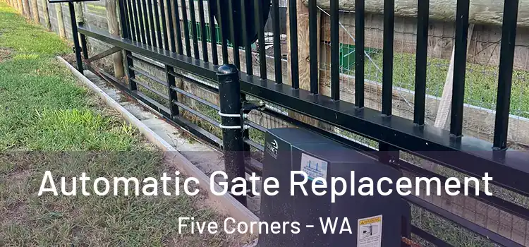 Automatic Gate Replacement Five Corners - WA