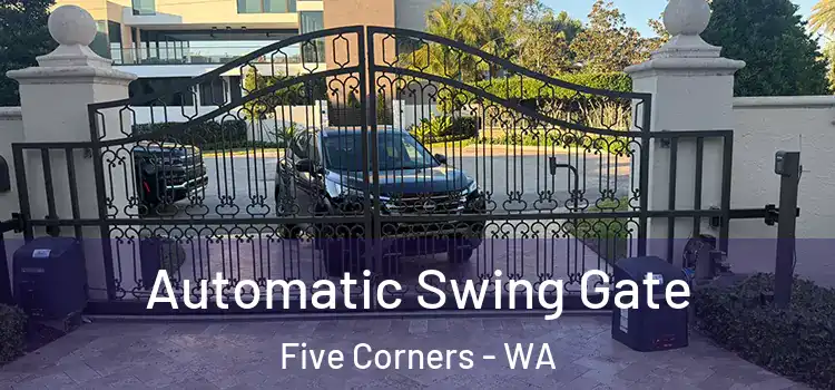 Automatic Swing Gate Five Corners - WA