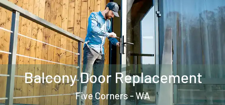  Balcony Door Replacement Five Corners - WA