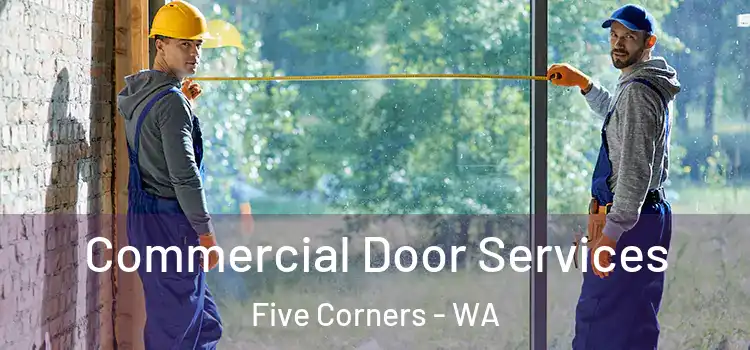  Commercial Door Services Five Corners - WA
