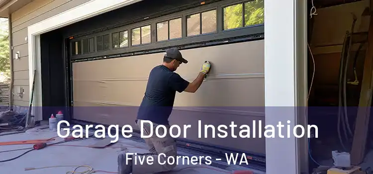  Garage Door Installation Five Corners - WA