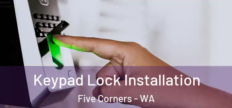  Keypad Lock Installation Five Corners - WA