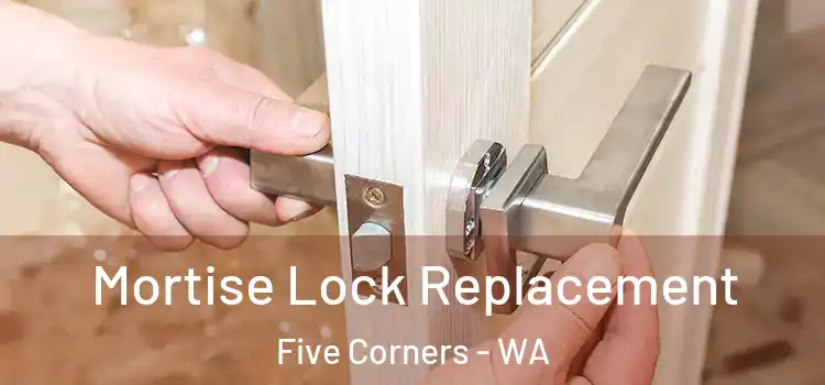 Mortise Lock Replacement Five Corners - WA