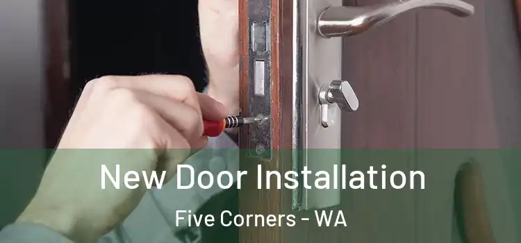  New Door Installation Five Corners - WA