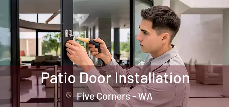Patio Door Installation Five Corners - WA