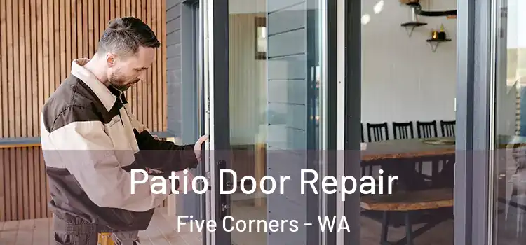 Patio Door Repair Five Corners - WA
