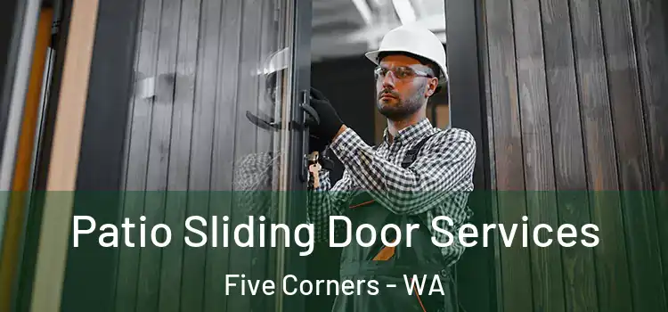  Patio Sliding Door Services Five Corners - WA