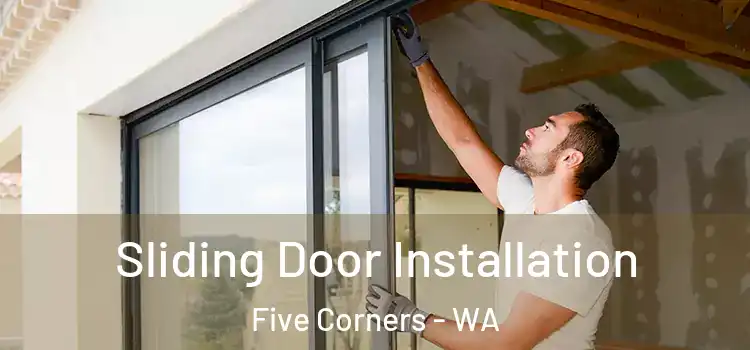 Sliding Door Installation Five Corners - WA