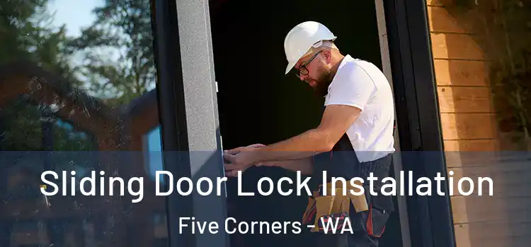 Sliding Door Lock Installation Five Corners - WA
