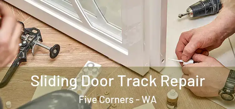  Sliding Door Track Repair Five Corners - WA
