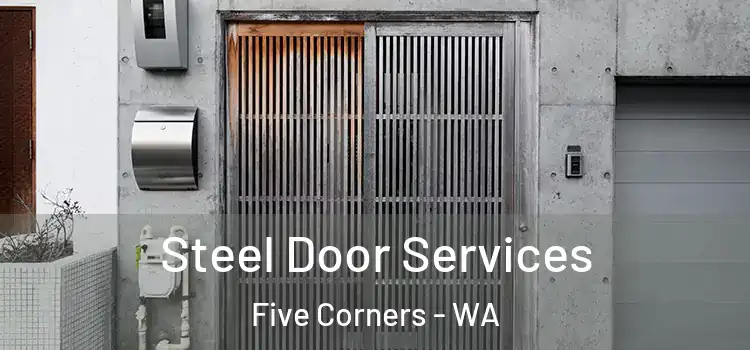  Steel Door Services Five Corners - WA
